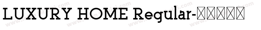 LUXURY HOME Regular字体转换